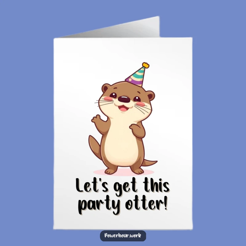 Free Printable Birthday Card: Funny Otter Dance, Hilarious Downloadable Party Gift