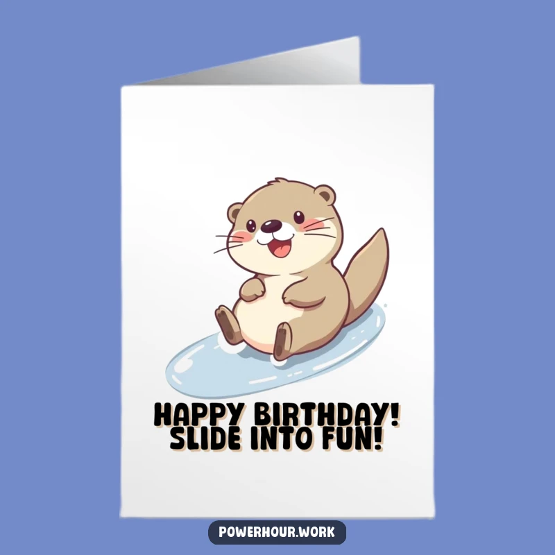 Free Printable Birthday Card: Otter Slide Fun, Hilarious Downloadable Wishes