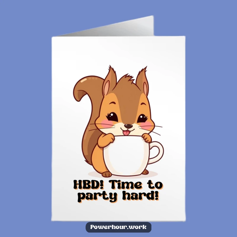 Free Printable Birthday Card: Squirrel Giggles & Good Times, Hilarious Downloadable Gift
