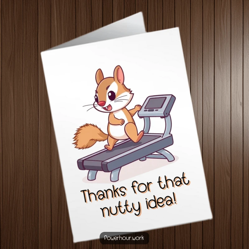 Funny Free Printable Thank You Card of a determined squirrel enthusiastically running on a miniature treadmill, thanking someone for their effort.