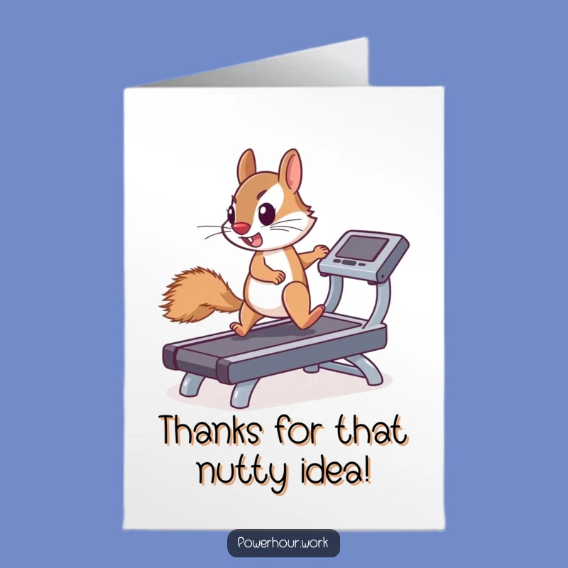 Free Printable Funny Squirrel Thank You Card - Treadmill Effort Appreciation