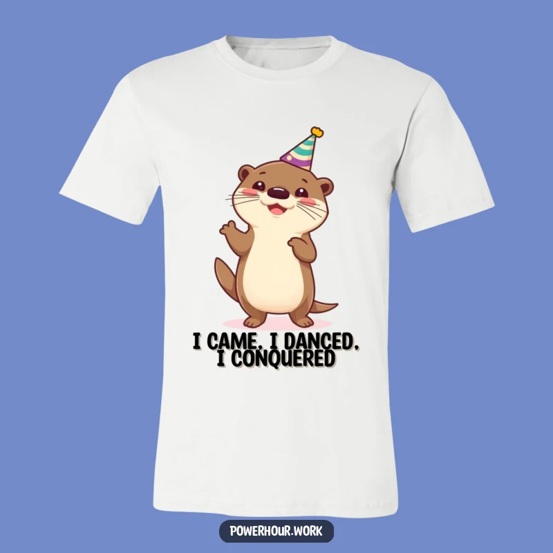 Funny Otter Party T-Shirt: Cheerful Dancer Otter, Hilarious Animal Tee, Great Funny Gift
